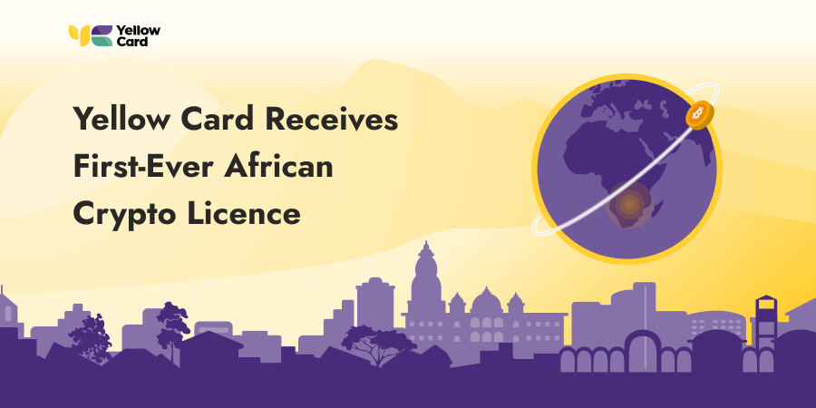 Yellow Card Obtient la première Licence Africaine de Cryptomonnaie