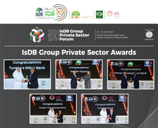 Islamic Development Bank Group Announces Winners of Private Sector Forum Awards 2024 Recognizing Excellence in Islamic Finance and Development Initiatives