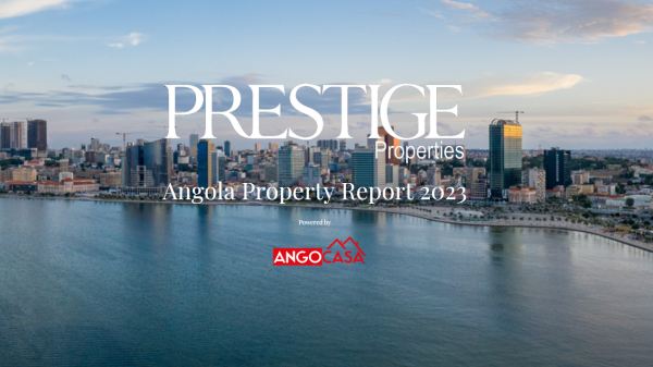 AngoCasa Launch Prestige Properties: Angola Property Report 2023