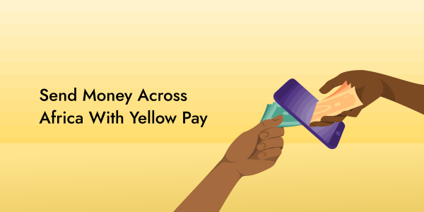 Yellow Pay: The Newest Payment Feature from Yellow Card, Now Available Across Africa