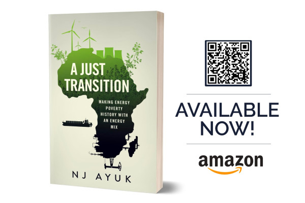 NJ Ayuk Releases ‘A Just Transition: Making Energy Poverty History with an Energy Mix’