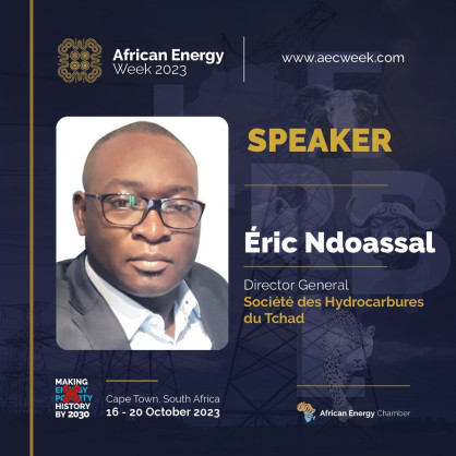 Director General of Société des Hydrocarbures du Tchad (SHT) to Discuss Chadian Energy Progress at African Energy Week