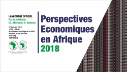 La Banque africaine de développement présente l’édition 2018 des Perspectives économiques en Afrique
