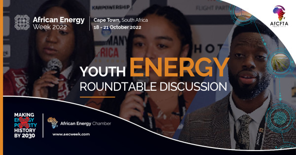 African Energy Week (AEW) 2022 to Host Youth Energy Roundtable in Collaboration with the African Continental Free Trade Agreement (AfCFTA) Youth Forum