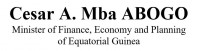 Cesar A. Mba ABOGO, Minister of Finance, Economy and Planning of Equatorial Guinea