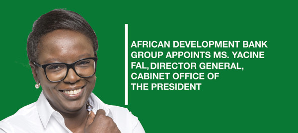 African Development Bank Group Appoints Ms. Yacine Fal, Director General, Cabinet Office of the President