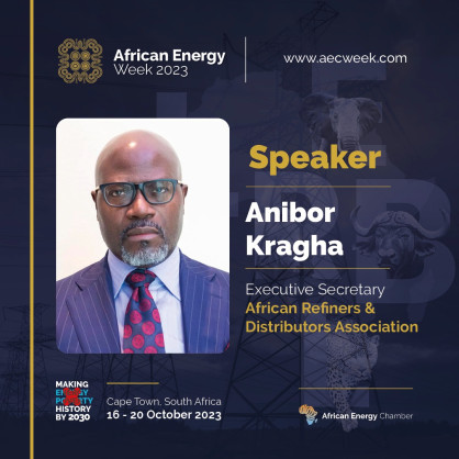 African Refiners and Distributors Association’s (ARDA) Anibor Kragha to Lead Downstream, Regional Connectivity Dialogue During African Energy Week (AEW) 2023