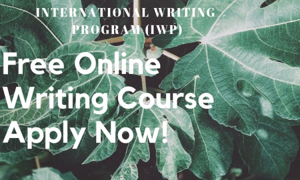 Call for Application: International Writing Program (IWP) Free Online Writing Course at the University of Iowa
