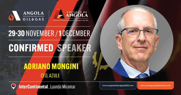 Azule Energy Chief Executive Officer (CEO), Adriano Mongini to Discuss Angolan Exploration at Angola Oil and Gas (AOG) 2022