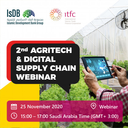 Supply Chain 4.0 – What is next for digital solutions in Agritech? Islamic Development Bank and International Islamic Trade Finance Corporation Discuss Agritech Digital Solutions in 2nd Agritech Webinar