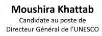 Moushira Khattab, Candidate au poste de Directeur Général de l’UNESCO