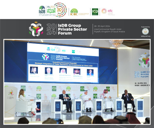 Islamic Development Bank (IsDB) Group Private Sector Institutions organized the 12ᵗʰ Edition of the “Private Sector Forum" Riyadh, Saudi Arabia, 28-30 April 2024