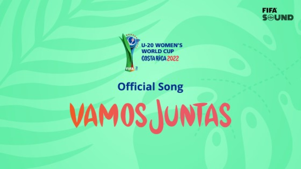 Revelada la canción oficial de la Copa Mundial Femenina Sub-20 de la FIFA Costa Rica 2022™