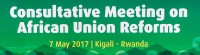 Consultative Meeting on African Union Reforms, Kigali