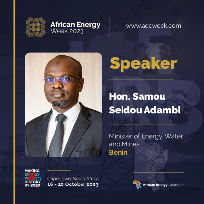 Showcasing a Frontier Market: Hon. Samou Seidou Adambi to Promote Benin Energy at African Energy Week (AEW) 2023