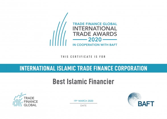 The International Islamic Trade Finance Corporation ITFC www ITFC IDB org a member of the Islamic Development Bank IsDB Group has been named lsquo Best Islamic Financier rsquo by the trade finance platform Trade Finance Global www TradeFinanceGlobal com in cooperation with BAFT www BAFT org The international work carried out by banks financial institutions and technology vendors to enable trade has never been more important particularly in an age of rapid digitization interconnected supply chains and increased competition The winners were selected by an independent steering committee of industry experts from around the world Commenting on the achievement ITFC CEO Eng Hani Salem Sonbol said ldquo ITFC is proud to have been recognized as the Best Islamic Financier This prestigious accolade is a testament to the effectiveness of the Corporation rsquo s strategic approach to advance trade and improve lives in all OIC member nations The recognition also underscores the relevance and viability of ITFC rsquo s unique blend of trade finance and trade development solutions that are designed to support the strategic sectors of member countries thereby enabling them to improve their trading capacity rdquo ITFC rsquo s overarching goals are directly aligned with the UN SDGs aimed at creating greater inclusive prosperity in the developing world A key component of the Corporation rsquo s strategic focus is to work through partnerships with banks financial institutions and key stakeholders who have long term vested interest in the socio economic development of Member Countries This allows ITFC to develop Integrated Trade Solutions with Trade Finance and Trade Development components to help remove barriers to trade while providing stronger access to the financing of new trading opportunities Mark Abrams Director at Trade Finance Global and a member of the Awards Steering Panel said ldquo A core aim of TFG is to help companies access information and education around trade finance It is important to highlight those leading the way in trade and receivables finance whether that be from the perspective of financiers insurers logistics law firms or tradetechs rdquo ldquo Continuous innovation is needed from within the trade industry to support businesses around the world as they navigate the changing landscape of trade finance in uncertain times We are delighted to be cooperating with BAFT on this industry initiative rdquo ldquo At a time when companies face significant challenges fulfilling cross border trade it is critical that banks are able to demonstrate leadership in providing financing and innovative solutions that evolve with the changing needs of their clients rdquo said Tod Burwell President amp CEO BAFT nbsp ldquo We congratulate the organizations being recognized for their leadership and commend TFG for showcasing these institutions rdquo In 2019 ITFC approved US 2 1 billion of financing to Least Developed Member Countries representing 36 of its total portfolio Of this US 565 million went towards the food and agriculture sector including pre export financing in key value chains such as cotton and groundnuts and import of key commodities for the food security of member countries ITFC rsquo s financing has provided incomes and contributed to better livelihoods for over 480 000 farmers Around US 4 5 billion of financing was extended to support a sustainable supply of energy inputs in member countries which provided an estimated 13 million people with access to electricity Additionally in 2019 ITFC strengthened its support to the private sector by channelling US 821 million of financing to private sectos and SMEs through 16 partner banks  