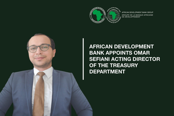 African Development Bank appoints Omar Sefiani Acting Director of the Treasury Department
