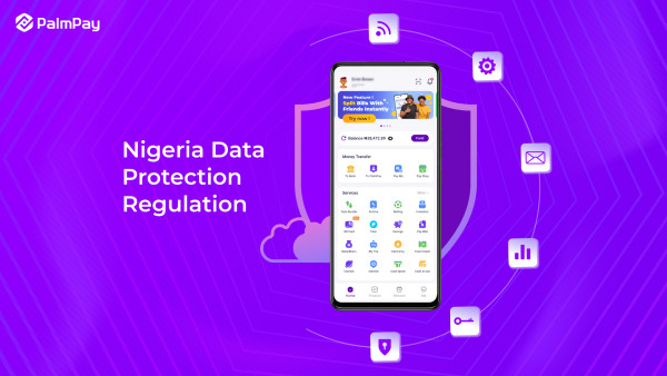 PalmPay Obtains Nigeria Data Protection Regulation (NDPR) Compliance in Data Protection